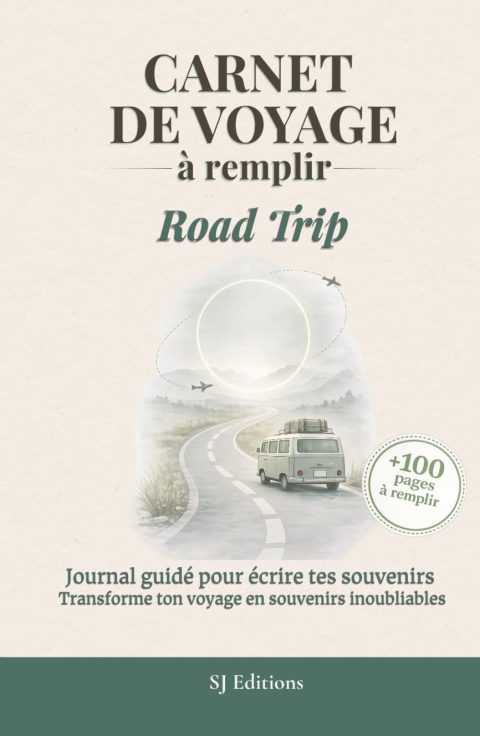 Carnet de Voyage à remplir : Journal d'aventure pour Road Trip et Souvenirs Inoubliables