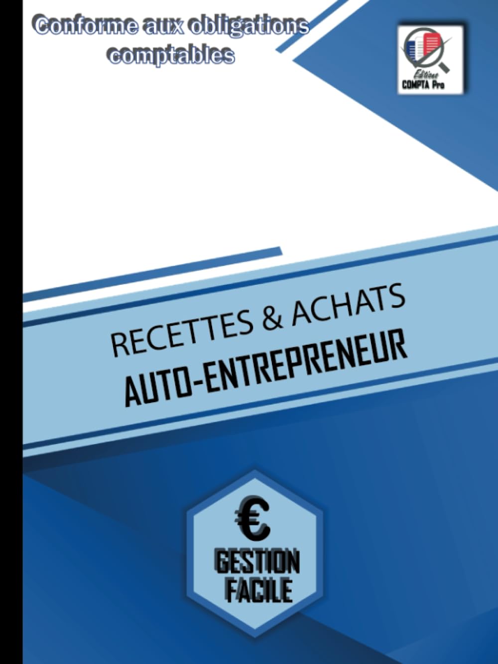 Cahier de Compte Auto-Entrepreneur : Registre Recettes et Achats Conforme Micro-Entreprise - Design Polygone Bleu