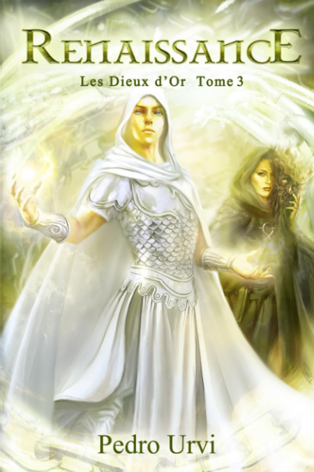 Renaissance : Le Secret des Dieux d'Or, Tome 3 - Roman d'aventure et de liberté