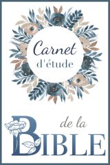 Carnet d'étude de la Bible : Journal personnel pour noter et retrouver vos réflexions sur les versets bibliques