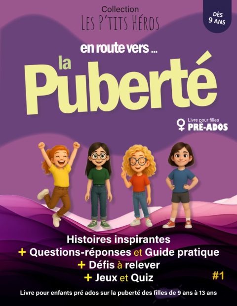 En route vers la Puberté : Le guide essentiel pour filles de 9 à 13 ans pour comprendre et accepter les changements corporels