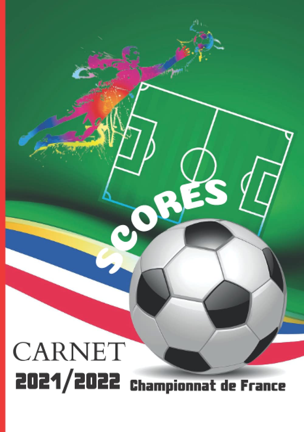 Carnet de Scores Football Saison 2021/2022 - Suivi Complet du Championnat A5, 80 Pages