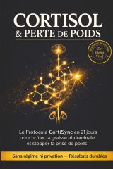 Cortisol & Perte de Poids : Le Protocole CortiSync en 21 Jours pour Brûler la Graisse Abdominale