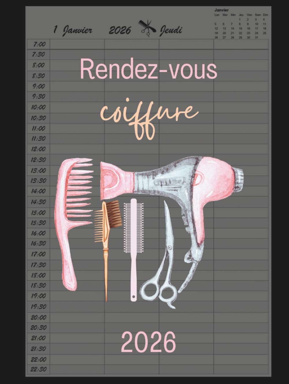Carnet de Rendez-vous Coiffeur 2026 : Agenda Professionnel A4, 1 Jour par Page, 7h-22h30