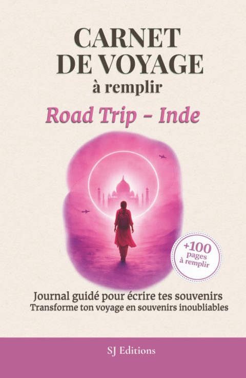 Carnet de Voyage à remplir - Road Trip Inde : Journal Souvenirs Aventure