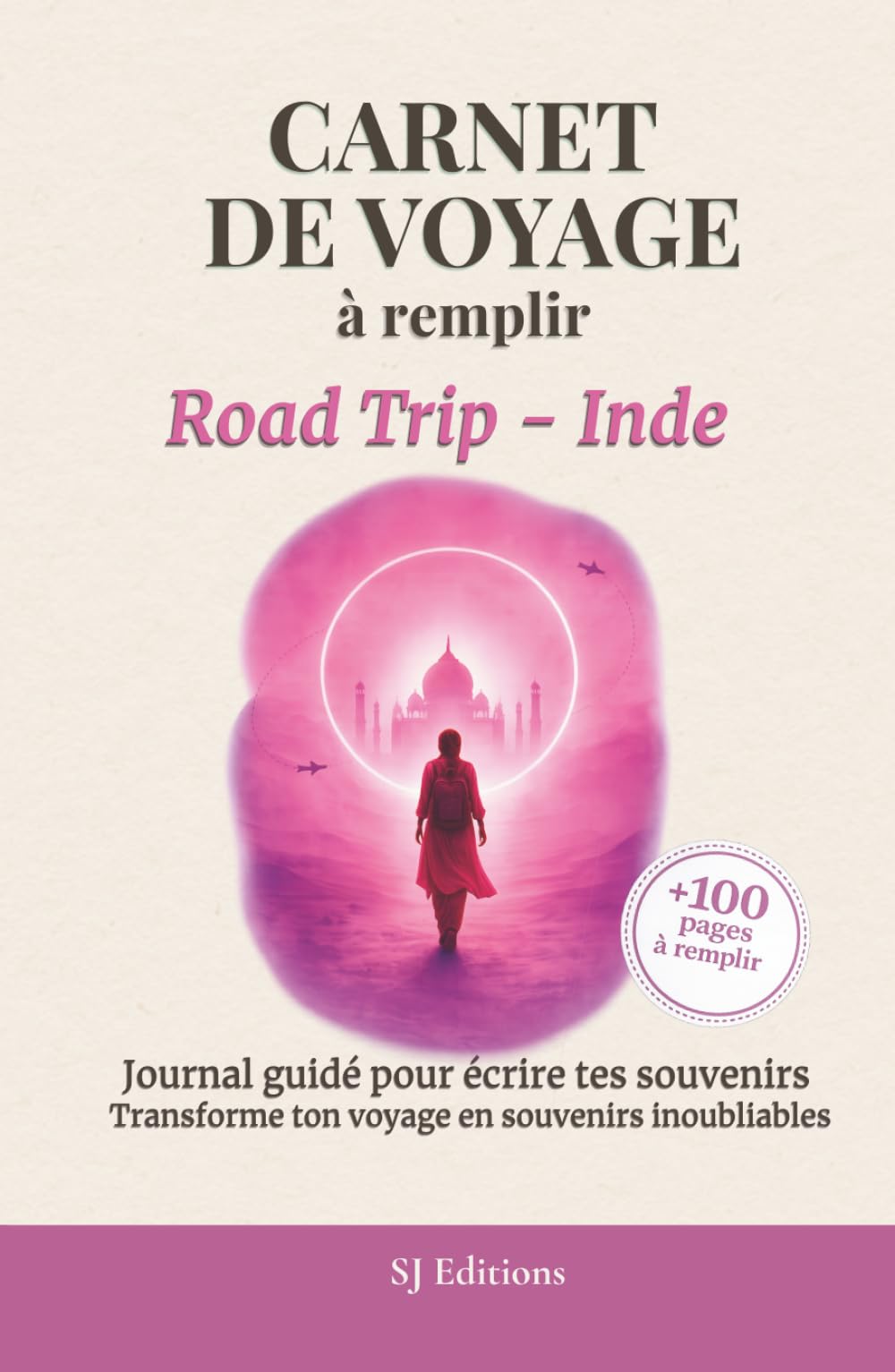 Carnet de Voyage à remplir - Road Trip Inde : Journal Souvenirs Aventure