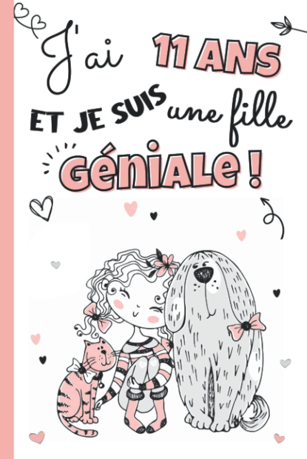 Journal Intime Fille 11 Ans : Carnet de Gratitude et Secret - Livre 3 en 1 pour Jeune Fille - Idée Cadeau Anniversaire & Noël