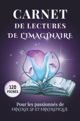 Carnet de Lectures de l'Imaginaire : Organisez vos voyages Fantasy, SF et Fantastique
