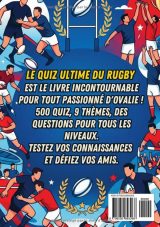 Le Quiz Ultime du Rugby : 500 Questions sur l'Histoire, les Légendes et les Compétitions Mondiales et Françaises