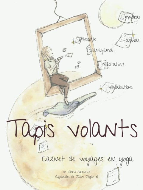 Tapis Volants : Carnet de Voyage en Yoga pour Explorer et Évoluer