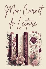 Mon Carnet de Lecture : Journal Intime pour Amoureux des Livres avec 100 Fiches Détaillées - Format A5
