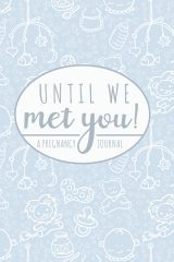 Journal de grossesse Until We Met You : L'agenda parfait pour immortaliser chaque instant précieux