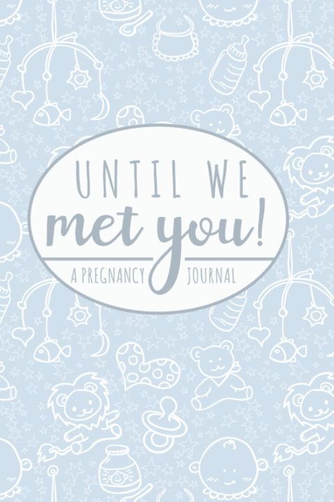 Journal de grossesse Until We Met You : L'agenda parfait pour immortaliser chaque instant précieux