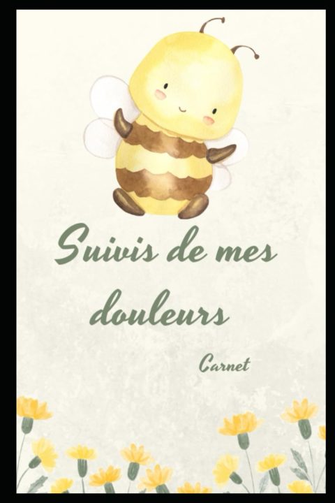 Carnet de Suivi de la Douleur : Gestion Quotidienne et Bien-être pour Maladies Chroniques