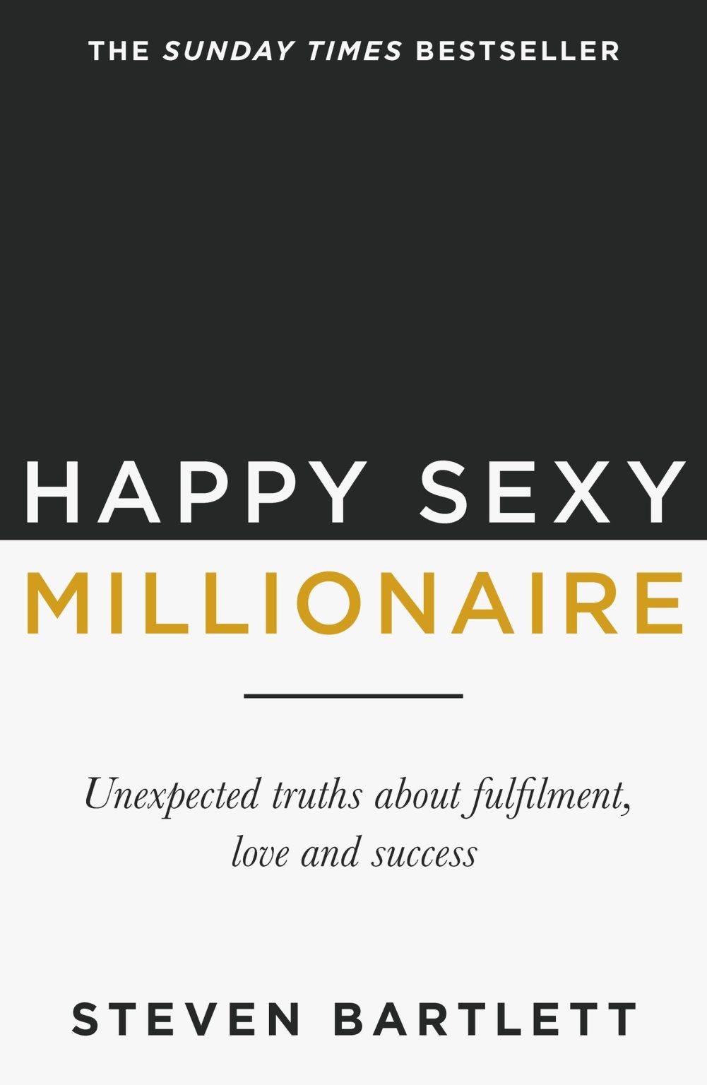 Happy Sexy Millionaire : Le guide pour une vie épanouie et prospère