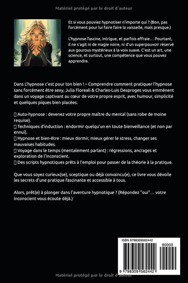 L'hypnose c'est pour ton bien ! : Comprendre et pratiquer l'hypnose sans être un expert