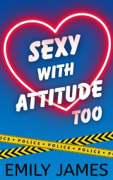 Sexy With Attitude Too : Une comédie romantique hilarante entre ennemis et amoureux