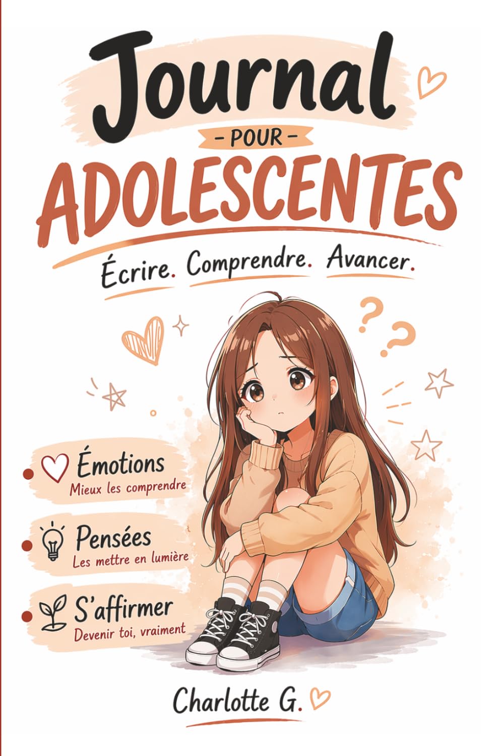 Journal d'écriture pour adolescentes : Affirmation de soi, gestion des émotions et confiance en soi