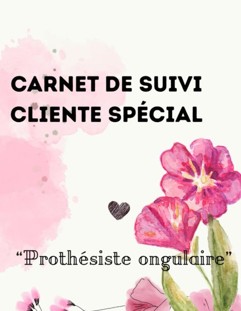 Carnet de Suivi Clientèle pour Prothésiste Ongulaire – Organisation et Fidélisation