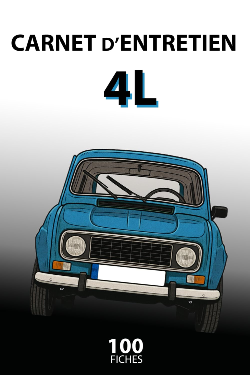 Carnet d'Entretien Renault 4L : Suivi Complet pour Véhicule de Collection - Format A5, 100 Fiches