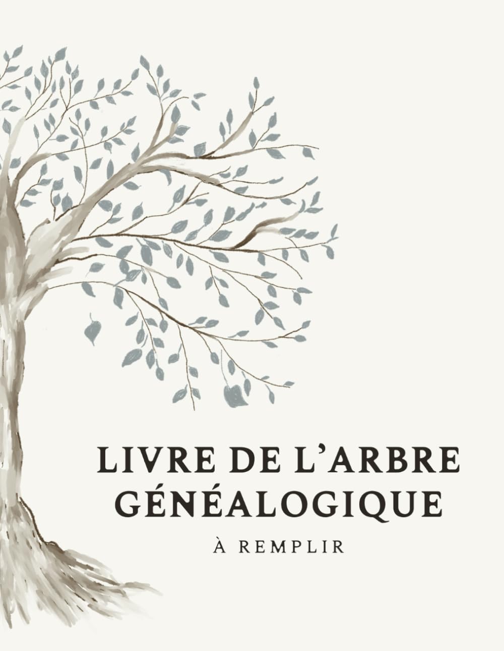 Livre de l'arbre généalogique à remplir : Carnet d'histoire familiale sur 6 générations
