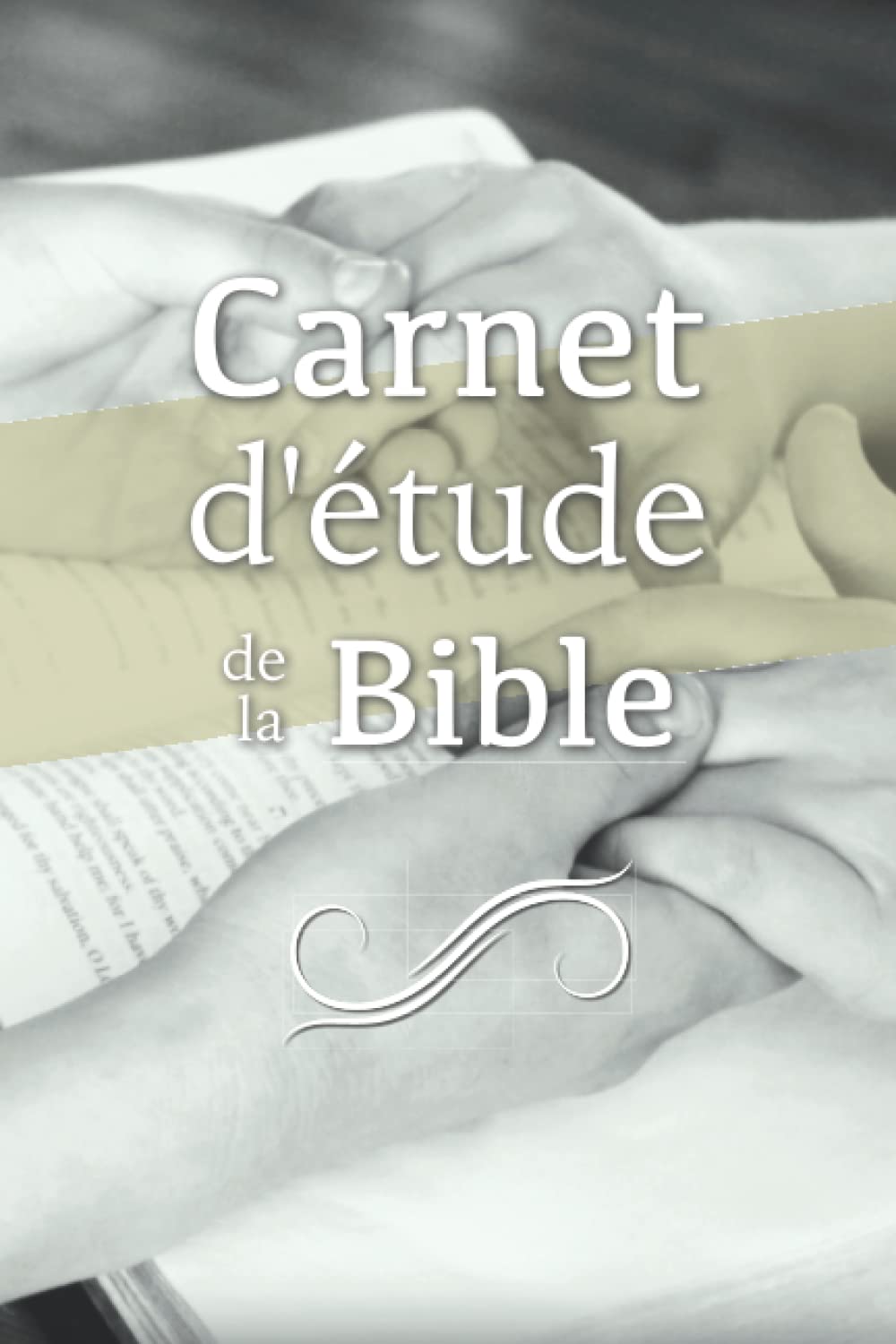 Carnet d'étude de la Bible : Journal personnel pour noter vos réflexions sur les versets bibliques