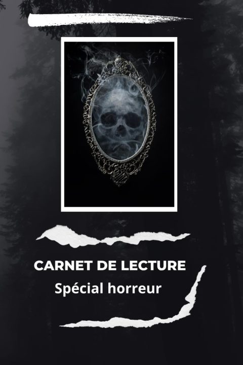 Carnet de Lecture Spécial Horreur : Suivez Vos Frissons Littéraires