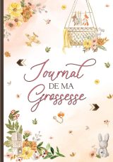 Journal de Grossesse et de Naissance à Remplir – Souvenirs Précieux pour Future Maman – Édition Couleur