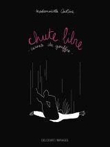 Chute libre - Carnets du gouffre : Témoignage sur la dépression post-partum