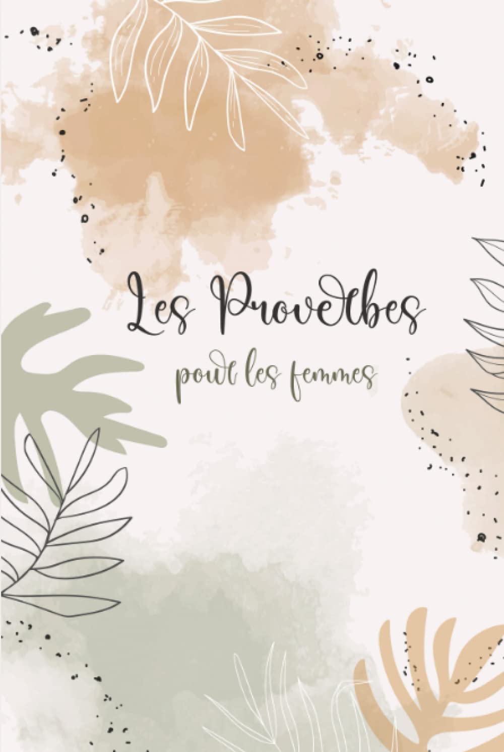 Les Proverbes pour Femmes : Livret Biblique Illustré, Coloriages et Prières