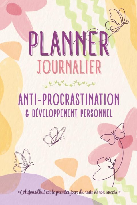 Planner Journalier Anti-Procrastination & Développement Personnel : Agenda Non Daté pour Femme Active - Organisation, Priorités, RDV, Citations Inspirantes et Jeux