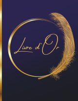 Livre d'Or Bleu et Doré : Idéal Mariage, Anniversaire, Fête, Baptême, Naissance, Départ Retraite | 100 Pages à Personnaliser