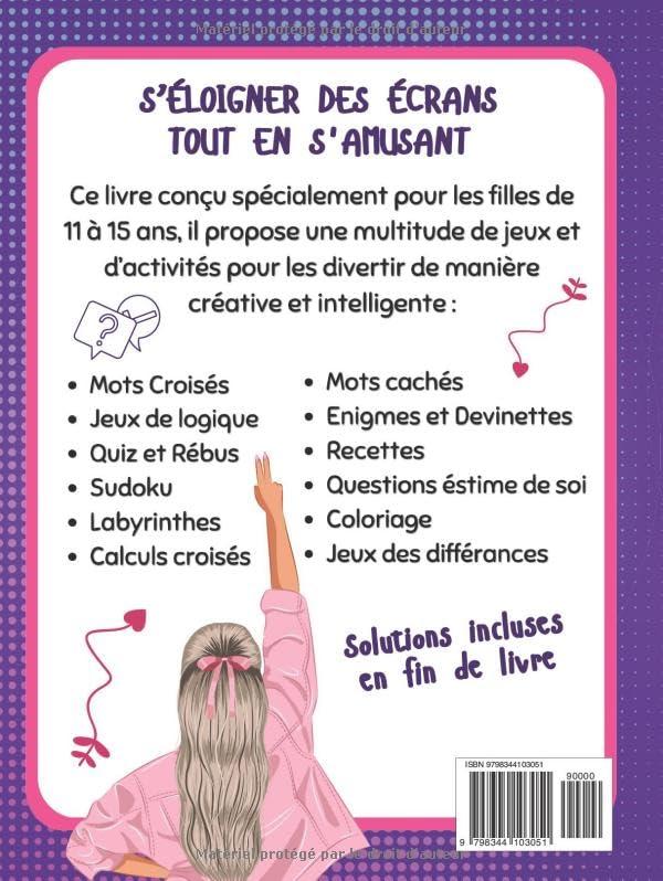 Livre d'Activités pour Adolescentes 11-15 ans : Jeux de Logique, Quiz, Devinettes, Mots Mêlés & Coloriages pour des Journées Fun et Sans Ennui