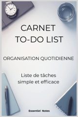 Carnet To-Do List : Organisation Quotidienne Efficace pour Prioriser et Rester Concentré