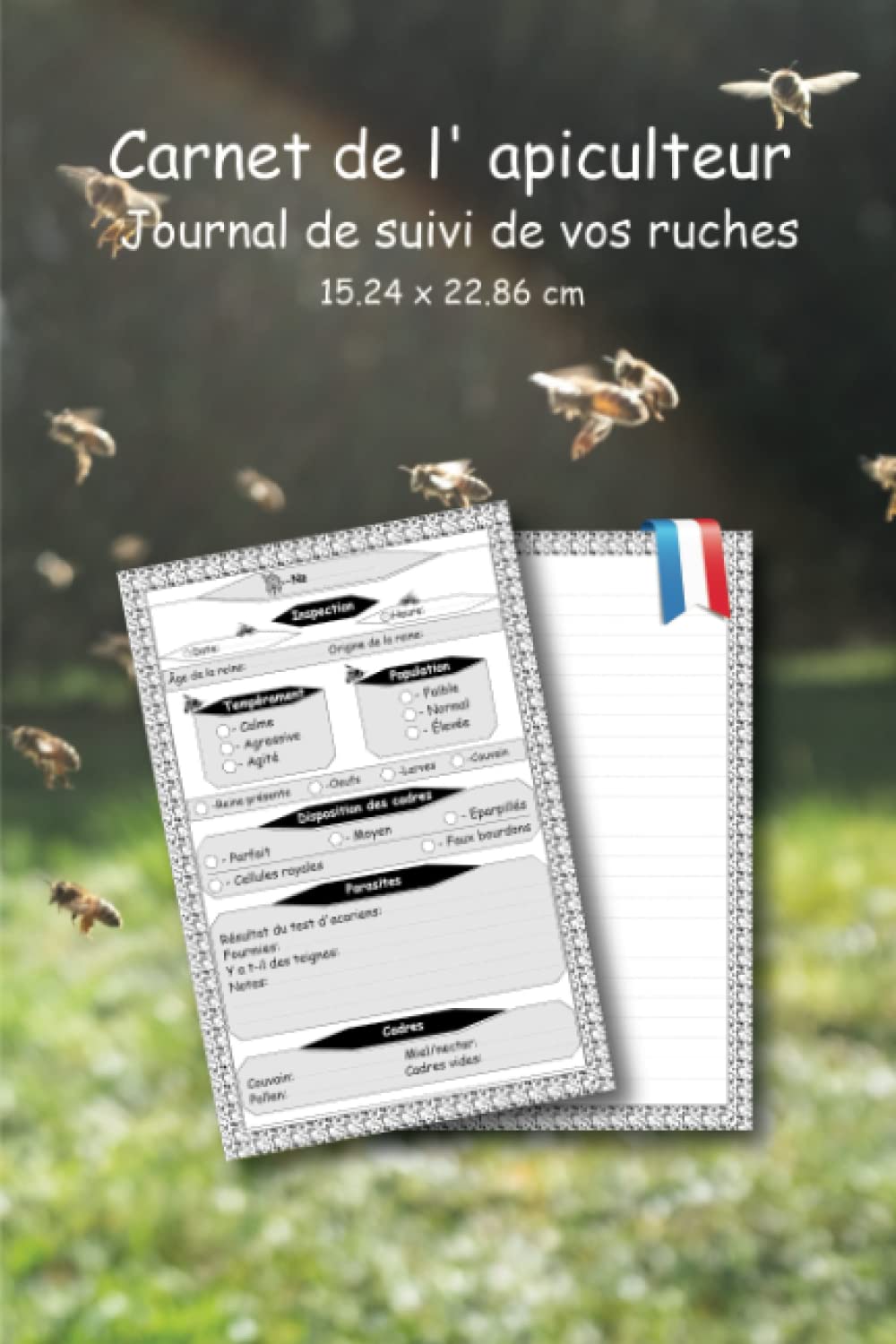 Carnet de l'Apiculteur : Journal de Suivi Clair et Pratique pour Vos Ruches