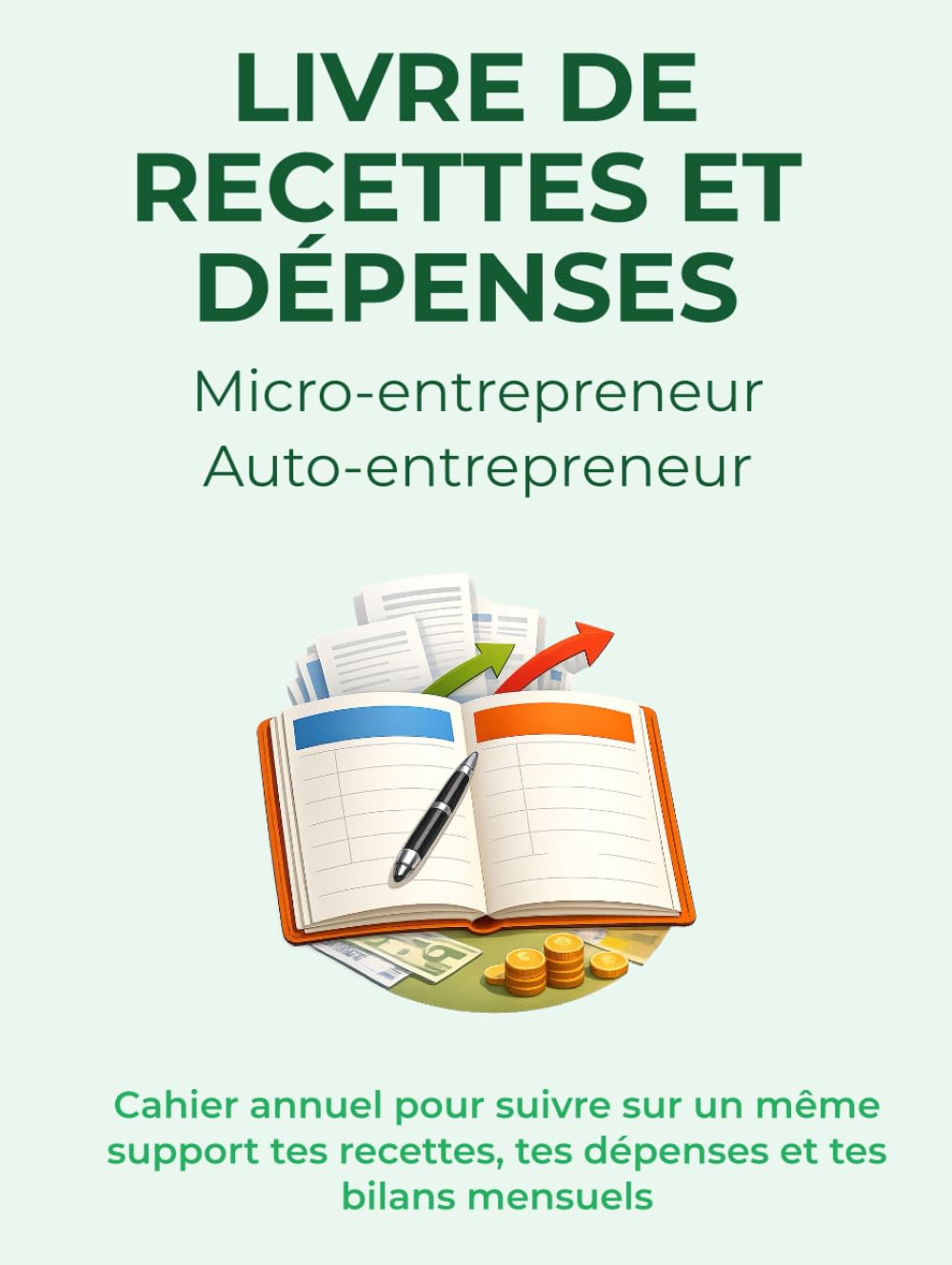 Carnet de Recettes et Dépenses Micro-Entrepreneur : Suivi Annuel Simplifié pour Indépendants