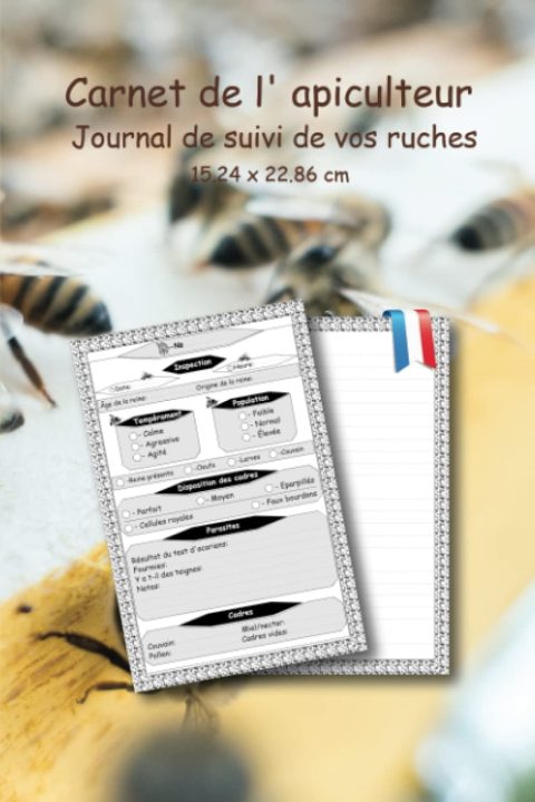 Carnet de l'Apiculteur : Journal Pratique pour le Suivi de vos Ruches