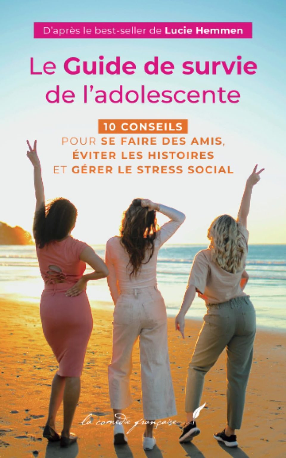 Le Guide de Survie de l'Adolescente : Développer des Relations Saines et une Vie Sociale Épanouie