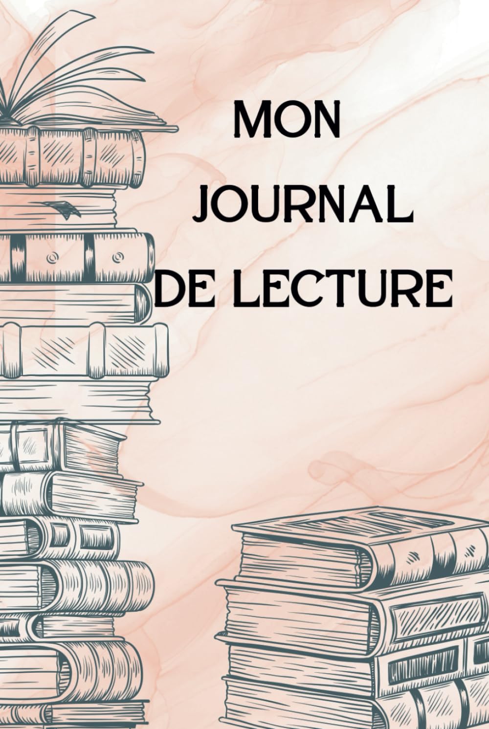 Mon Journal de Lecture : Carnet Complet pour Passionnés et Book Addicts