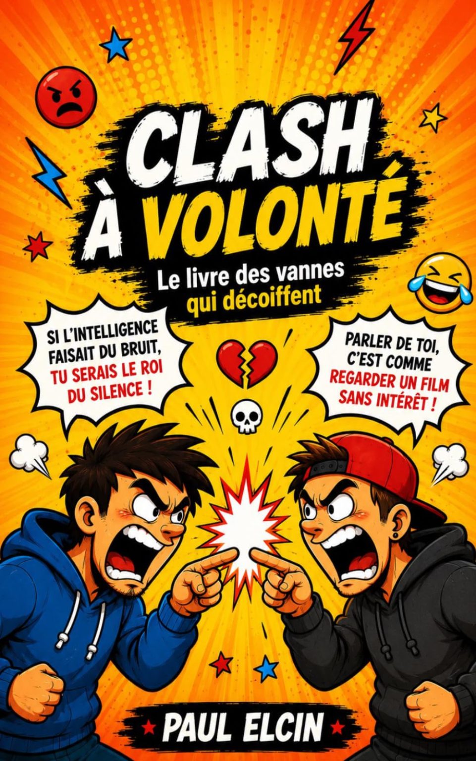 Clash à volonté : Le livre des vannes qui décoiffent pour rire et clasher ses amis