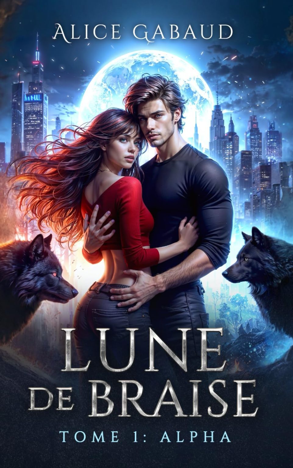 Lune de Braise: Alpha - Romance, Action et Passion Interdite