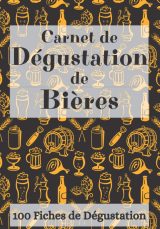 Carnet de Dégustation de Bières : Journal de Bord pour Passionnés et Idée Cadeau