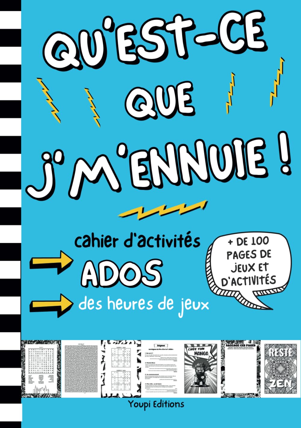 Qu'est-ce que j'm'ennuie ! Cahier d'activités pour Ados : Jeux, Mots Mêlés, Sudoku, Énigmes et Espace Défouloir