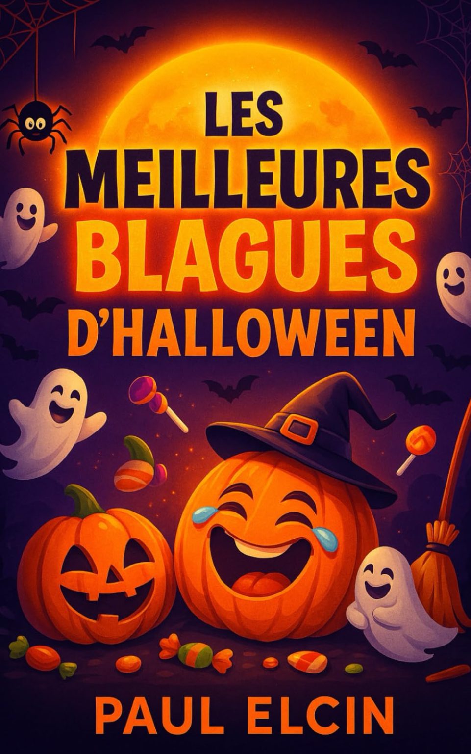 Les Meilleures Blagues d'Halloween : Recueil Hilarant pour un 31 Octobre Inoubliable