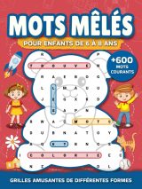 Mots Mêlés pour Enfants 6-8 Ans : Jeux Éducatifs Amusants avec Plus de 600 Mots et Illustrations à Colorier