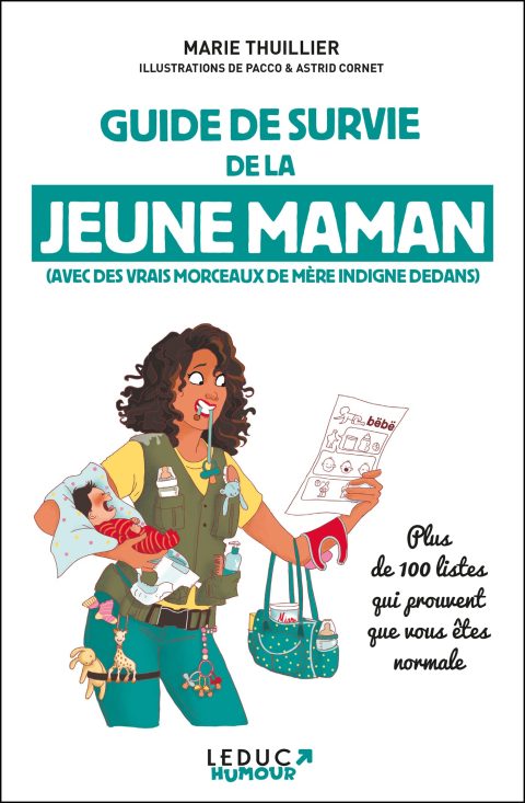 Guide de Survie de la Jeune Maman : L'Humour au Quotidien pour Traverser les Défis de la Parentalité
