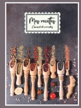 Carnet de Recettes à Couverture Rigide : 100 Formats Détaillés pour Conserver et Personnaliser Vos Créations Culinaires