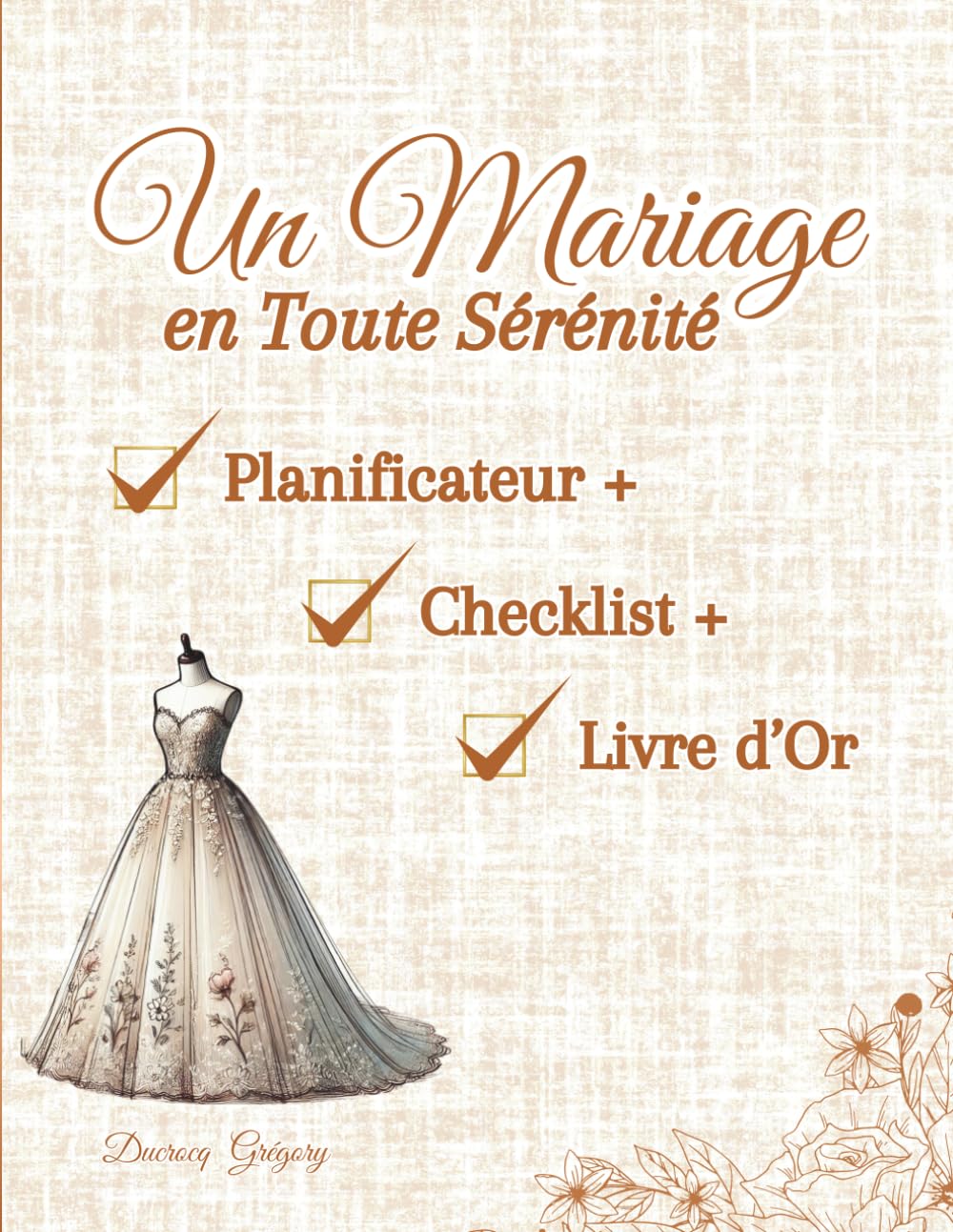 Un Mariage en Toute Sérénité : Planificateur, Checklist & Livre d’Or pour une Organisation Sans Stress
