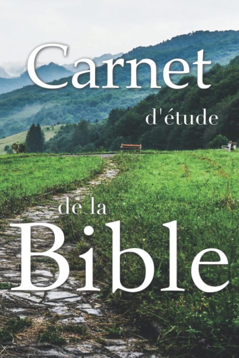 Carnet d'étude de la Bible : Journal personnel pour noter et retrouver vos réflexions sur les versets bibliques