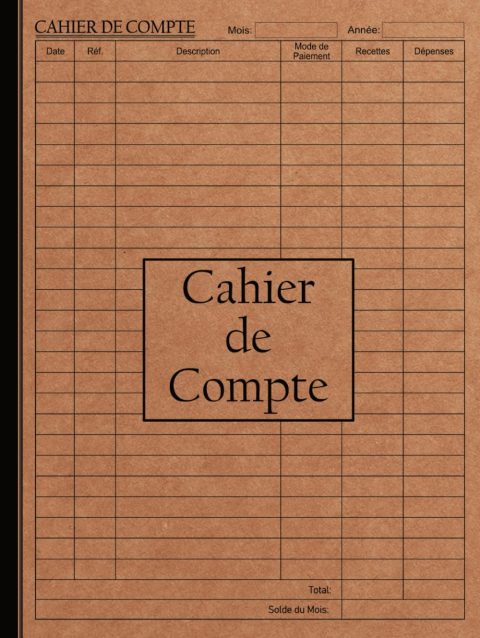 Cahier de Compte Auto-Entrepreneur : Registre Recettes & Dépenses, Livre Comptable Conforme